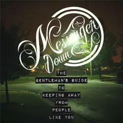 The Gentleman's Guide to Keeping Away from People Like You by Messenger Down album reviews, ratings, credits