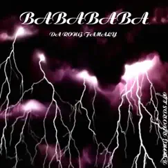Babababa - Single by Da Rong Famaly album reviews, ratings, credits