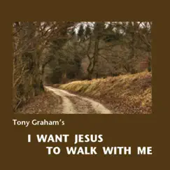 I Want Jesus to Walk With Me Song Lyrics