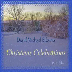 Christmas Celebrations by David Michael Bilowus album reviews, ratings, credits