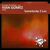 Somebody 2 Luv - Single album lyrics, reviews, download