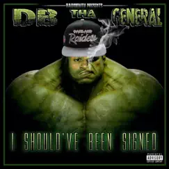 I Should've Been Signed by DB THA GENERAL album reviews, ratings, credits