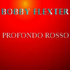 Profondo Rosso by Bobby Flexter album reviews, ratings, credits