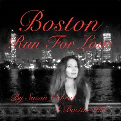 Boston Run for Love - Single by Susan Cabral album reviews, ratings, credits