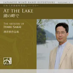 At the Lake by The Johan Willem Friso Military Band, The Royal Netherlands Army Band 'Johan Willem Friso', The Rundfunck-Blasorchester Leipzig, Nagoya University of Arts Wind Orchestra, The Orchestra of the Lithuanian Armed Forces, The Baden Württemberg Wind Orchestra, The Band of the Royal Netherlands Air Force, Alex Schillings, Norbert Nozy, Jan Cober, Masaichi Takeuchi, Ivan Meylemans, Jan Van der Roost, Justinas Jonusas & Jan de Haan album reviews, ratings, credits