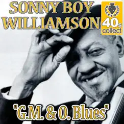 G.M. & O. Blues (Remastered) - Single by Sonny Boy Williamson album reviews, ratings, credits