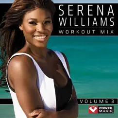Serena Williams Workout Mix, Vol. 3 (60 Min Non-Stop Workout Mix) [130 BPM] by Power Music Workout album reviews, ratings, credits