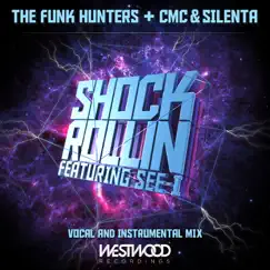 Shock Rollin - Single by CMC & Silenta & The Funk Hunters album reviews, ratings, credits