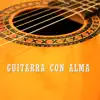 Guitarra Con Alma - EP album lyrics, reviews, download