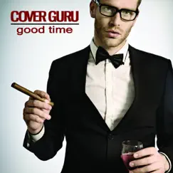 Good Time (Originally Performed by Owl City) [Karaoke Version] - Single by Cover Guru album reviews, ratings, credits