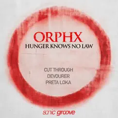 Hunger Knows No Law - Single by Orphx album reviews, ratings, credits