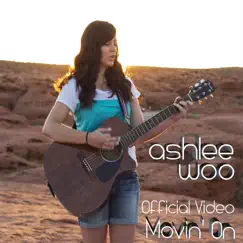 Movin' On (Video Version) - Single by Ashlee Woo album reviews, ratings, credits