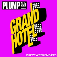 Plump DJs present Dirty Weekend EP 3 - Single by Plump DJs album reviews, ratings, credits
