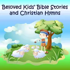 Beloved Kids' Bible Stories and Christian Hymns by The New York Theatre Players & The Nashville Gospel Singers album reviews, ratings, credits