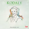Kodály: Seven Pieces for Piano, Op. 11 (Remastered) album lyrics, reviews, download