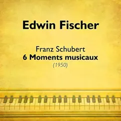 Schubert: 6 Moments musicaux (1950) - EP by Edwin Fischer album reviews, ratings, credits