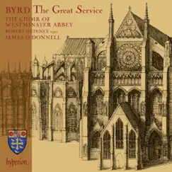 Byrd: The Great Service & Other Works by Westminster Abbey Choir & James O'Donnell album reviews, ratings, credits