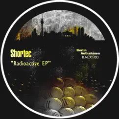 Radioactive - Single by Shortec album reviews, ratings, credits