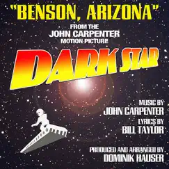 Benson, Arizona - From the John Carpenter Motion Picture, Dark Star - Single by Dominik Hauser album reviews, ratings, credits