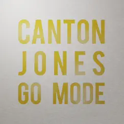 Go Mode - EP by Canton Jones album reviews, ratings, credits