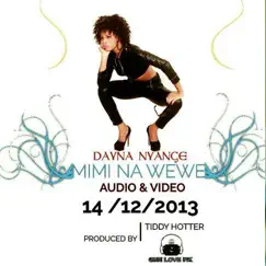 Mimi Na Wewe - Single by Dayna Nyange album reviews, ratings, credits