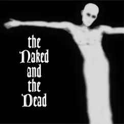 The Naked and the Dead by The Naked and the Dead album reviews, ratings, credits