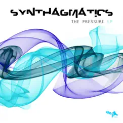 The Pressure - Single by Synthagmatics album reviews, ratings, credits