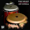 The Night of Conga - Single album lyrics, reviews, download