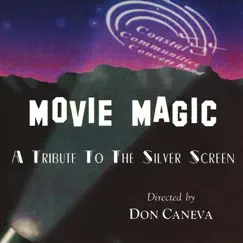 Movie Magic - A Tribute to the Silver Screen by Coastal Communities Concert Band & Don Caneva album reviews, ratings, credits