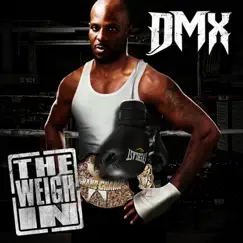 The Weigh In by DMX album reviews, ratings, credits