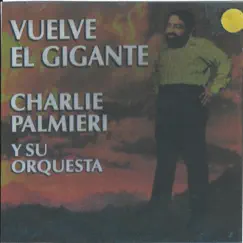 Vuelve el Gigante by Charlie Palmieri album reviews, ratings, credits