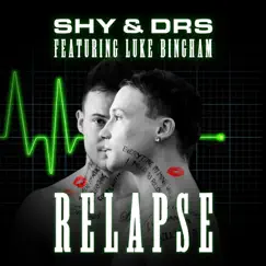 Relapse (feat. Luke Bingham) Song Lyrics