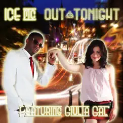Out Tonight (feat. Giula Gal) [Radio Edit] - Single by Ice MC album reviews, ratings, credits