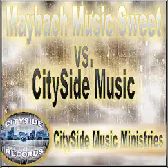Maybach Music Sweet vs. Cityside Music Song Lyrics