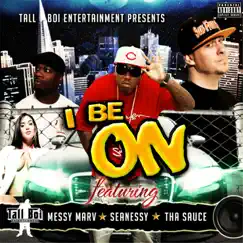 I Be On - Single by Messy Marv, Seanessy & The Sauce album reviews, ratings, credits