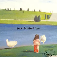 Nice to Meet You - Single by Adamink album reviews, ratings, credits
