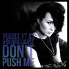 Dont Push Me (feat. Olivia Louise & Si) - Single album lyrics, reviews, download