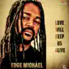 Love Will Keep Us Alive - Single album lyrics, reviews, download