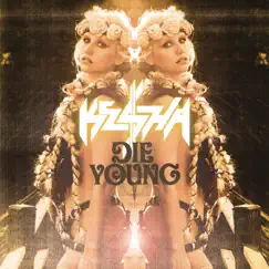 Die Young - EP by Kesha album reviews, ratings, credits