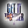 Get It Together - Single album lyrics, reviews, download