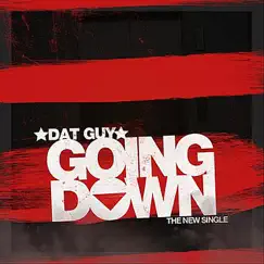 Going Down - Single by Dat Guy album reviews, ratings, credits
