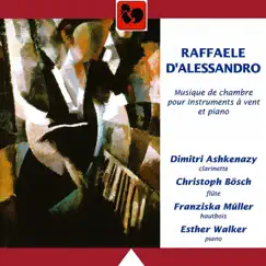Raffaele d'Alessandro: Chamber Music for Wind Instruments & Piano by Dimitri Ashkenazy, Christoph Bösch & Esther Walker album reviews, ratings, credits