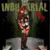 Industrial Bitch - Single album lyrics, reviews, download