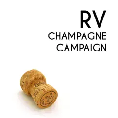 RV Champagne Campaign (feat. Moony and Seb) - Single by RV album reviews, ratings, credits