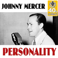 Personality (Remastered) - Single by Johnny Mercer album reviews, ratings, credits