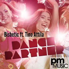 Dance Partner (feat. Tino Attila) - Single by Bisbetic album reviews, ratings, credits
