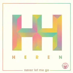 Never Let Me Go (Rawrberry Remix) [Radio Edit] Song Lyrics
