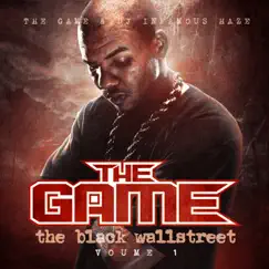 The Black Wallstreet, Vol. 1 by The Game & DJ Infamous Haze album reviews, ratings, credits