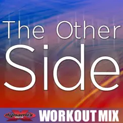 The Other Side (Extended Fitness Mix) Song Lyrics