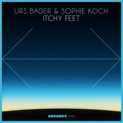 Itchy Feet - Single by Urs Bader & Sophie Koch album reviews, ratings, credits